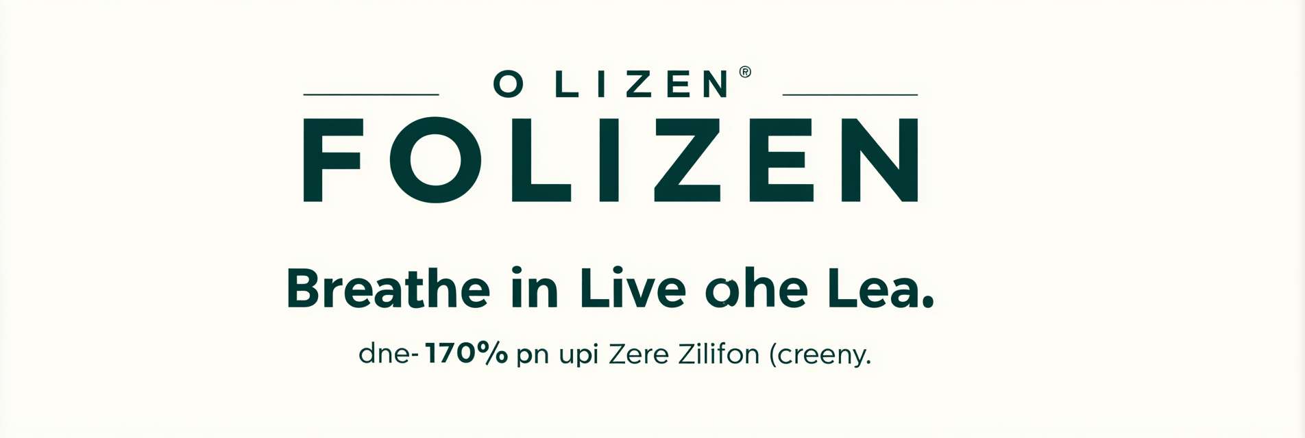 Pure typography logo "FOLIZEN" in thin geometric sans-serif, custom kerning with expanded space between "O-LI" mimicking breath rhythm, "Breathe in the Leaf, Live in the Zen" in 9pt all-caps below with 150% tracking, deep eucalyptus (#3A5F58) on white, extreme minimalism --ar 3:1 --v 7 --style raw --stylize 100 --fast --no symbols icons